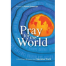 Pray for the World: A New Prayer Resource from Operation World