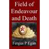 Field of Endeavour and Death