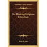 Re-Thinking Religious Liberalism