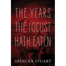 The Years the Locust Hath Eaten
