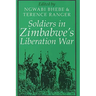 Soldiers in Zimbabwe's Liberation War
