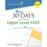 30 More Days to Acing the Upper Level SSAT: Reaching for the 99th Percentile
