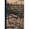 Catholic Tales and Christian Songs