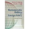 Bureaucratic Politics and Foreign Policy