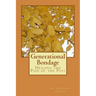 Generational Bondage: Healing the Pain of the Past