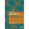 Figurations of Human Subjectivity: A Contribution to Second-Order Psychology