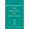 The Renewal of Education: (Cw 301) Volume 9