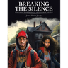 Breaking The Silence: A Teen's Journey Through Bullying, Love, and Overcoming the Trials of Life