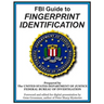 FBI Guide to Fingerprint Identification: Prepared by the Department of Justice
