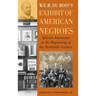 W. E. B. Dubois's Exhibit of American Negroes: African Americans at the Beginning of the Twentieth Century