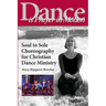 Dance is Prayer in Motion: Soul to Sole Choreography for Christian Dance Ministry