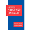 Guide to Nih Grant Programs