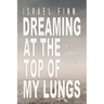 Dreaming At the Top of My Lungs
