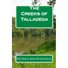 The Creeks of Talladega: Indian Leaders and Battles