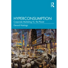 Hyperconsumption: Corporate Marketing vs. the Planet