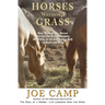 Horses Without Grass: How We Kept Six Horses Moving and eating Happily Healthily on an Acre and a Half of Rock and Dirt