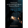 Unlocking the Supernatural Realm Through Prayer