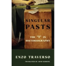 Singular Pasts: The I in Historiography