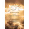 Joy: Believe in Hope and Live on Purpose