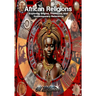 African Religions: Exploring Origins, Traditions, and Contemporary Relevance