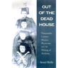 Out of the Dead House: Nineteenth-Century Women Physicians and the Writing of Medicine