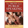 The Truth About Public Speaking: The Three Keys to Great Presentations