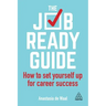 The Job-Ready Guide: How to Set Yourself Up for Career Success