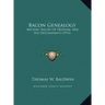 Bacon Genealogy: Michael Bacon Of Dedham, And His Descendants (1915)