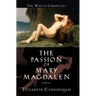 The Passion of Mary Magdalen