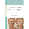 Gender in the Rhetoric of Jesus: Women in Q