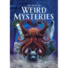 The Book of Weird Mysteries: Ufos, Aliens, Ghosts, Strange Creatures, and More!