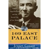 109 East Palace: Robert Oppenheimer and the Secret City of Los Alamos
