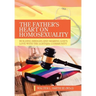 The Father's Heart on Homosexuality: Building Bridges and Sharing God's Love with the Lgbtqia+ Community