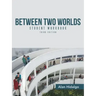 Between Two Worlds Student Workbook: Third Edition