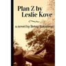 Plan Z by Leslie Kove