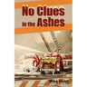 No Clues in the Ashes