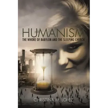 "Humanism - The Whore of Babylon and the Sleeping Church"