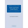 Solon and Early Greek Poetry: The Politics of Exhortation