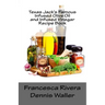 Texas Jack's Famous Infused Olive Oil and Infused Vinegar Recipe Book