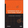 Dispersion Decay and Scattering Theory