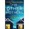 The Other Mothers: An absolutely gripping thriller with a shocking twist