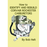 How to Identify and Rebuild Corvair Rochester Carburetors