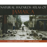 Natural Hazards Atlas of Jamaica