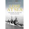 Lost at Sea: The story of the USS Indianapolis