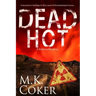Dead Hot: A Dakota Mystery