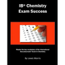 Ib Chemistry Exam Success: Master the Key Vocabulary of the International Baccalaureate Exam in Chemistry