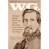 W.G.: The Opium-addicted Pistol Toting Preacher Who Raised the First Federal African American Union Troops