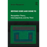 Beyond Doer and Done to: Recognition Theory, Intersubjectivity and the Third
