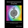 Omnidimensional Oracles: Universal Knowledge and Practical Wisdom for Human Evolution