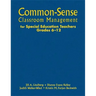 Common-Sense Classroom Management for Special Education Teachers, Grades 6-12